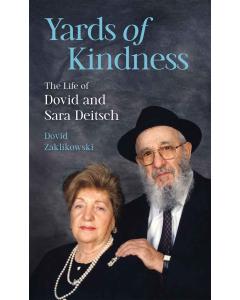 Yards of Kindness: The Life of Dovid and Sara Deitsch